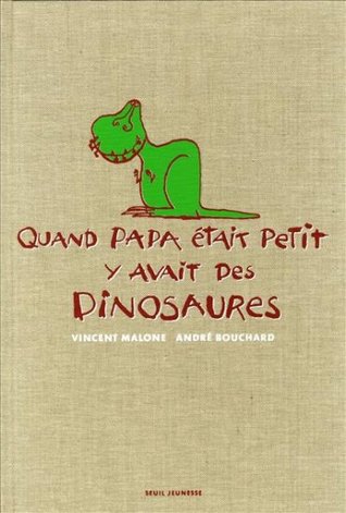 Quand papa était petit y avait des dinosaures (Unknown Binding)