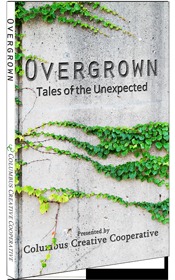Overgrown: Tales of the Unexpected