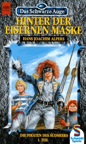 Hinter der eisernen Maske (Das Schwarze Auge, #15 - Die Piraten des Südmeers, #1)