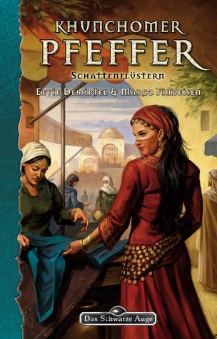 Schattenflüstern (Das Schwarze Auge, #104 - Khunchomer Pfeffer, #1)