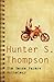 The Gonzo Papers Anthology by Hunter S. Thompson The Gonzo Papers Anthology by Hunter S. Thompson
