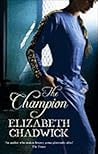 The Champion by Elizabeth Chadwick