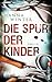 Die Spur der Kinder