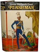Flashman (The Flashman Papers, #1) by George MacDonald Fraser
