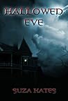 Hallowed Eve by Suza Kates