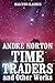 Time Traders, and Other Works