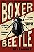 Boxer, Beetle by Ned Beauman