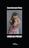 Colère du présent by Jean-Bernard Pouy