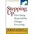 Stepping Up: How Taking Responsibility Changes Everything