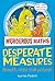 Desperate Measures (Murderous Maths, #5)