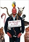 We Bought A Zoo The Amazing True Story Of A Broken Down Zoo, ... by Benjamin Mee