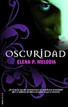 Oscuridad by Elena P. Melodia