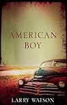 American Boy by Larry Watson