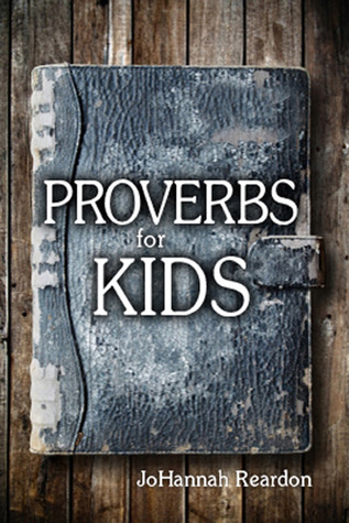 Proverbs for Kids (Kindle Edition)