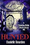 Hunted (Zombie Kids #2) Hunted (Zombie Kids #2)