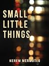 Small Little Things