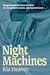 Night Machines by Kia Heavey