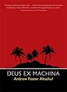 Deus Ex Machina by Andrew Foster Altschul