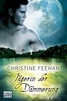Jägerin der Dämmerung by Christine Feehan