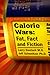 Calorie Wars: Fat, Fact and Fiction