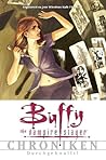 Buffy the Vampire Slayer Chroniken: Durchgeknallt! (Chroniken #2)