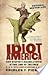 Idiot America by Charles P. Pierce