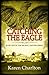 Catching the Eagle (Regency...