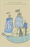 The East India Company: The World's Most Powerful Corporation