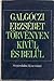 Törvényen kívül és belül by Erzsébet Galgóczi