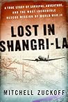 Lost in Shangri-la by Mitchell Zuckoff