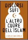 Discorsi Sufi. L'altro cuore dell'Islam (Brossura)