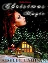 Christmas Magic by Adelle Laudan Christmas Magic by Adelle Laudan
