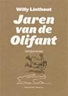 Jaren van de olifant by Willy Linthout Jaren van de olifant by Willy Linthout