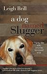 A Dog Named Slugger