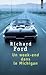 Un week-end dans le Michigan by Richard Ford Un week-end dans le Michigan by Richard Ford