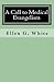 A Call to Medical Evangelism by Ellen Gould White A Call to Medical Evangelism by Ellen Gould White