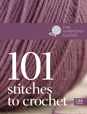 101 Stitches to Crochet (Unknown Binding)
