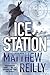 Ice Station by Matthew Reilly Ice Station by Matthew Reilly