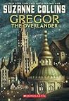 Gregor the Overlander by Suzanne Collins