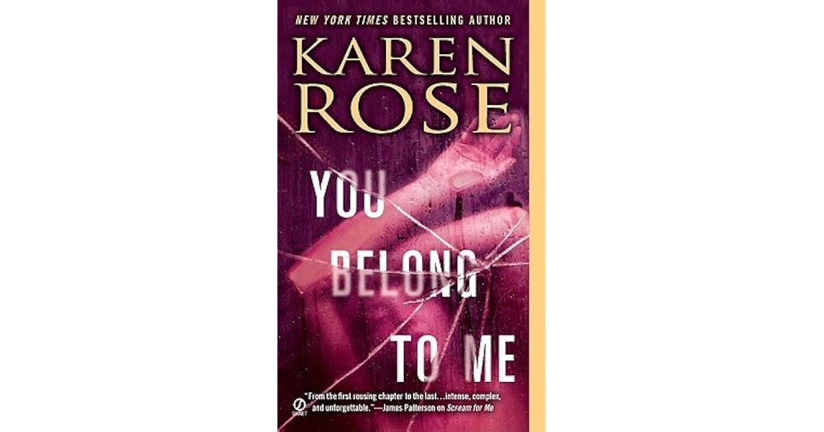 You Belong To Me By Karen Rose