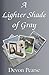 A Lighter Shade of Gray
