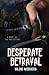 Desperate Betrayal by Hildie McQueen