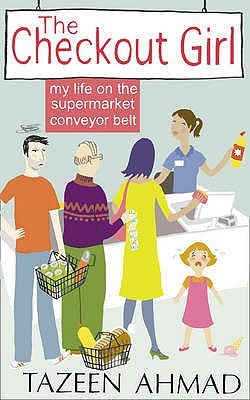 The Checkout Girl: My Life on the Supermarket Conveyor Belt (Paperback)