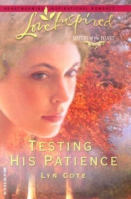 Testing His Patience  (Sisters of the Heart Trilogy, #2)