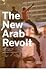 The New Arab Revolt: What H...