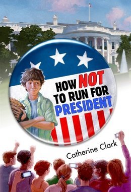 How Not to Run for President (Hardcover)