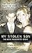 My Stolen Son: The Nick Markowitz Story (Berkley True Crime)