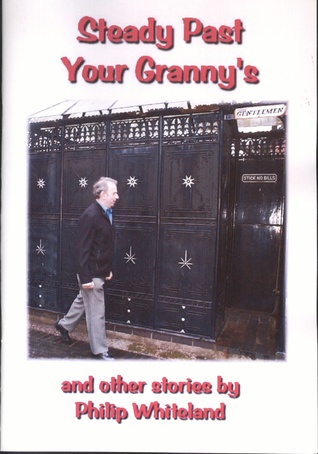 Steady Past Your Granny's (Kindle Edition)