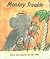 Monkey Trouble