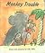 Monkey Trouble